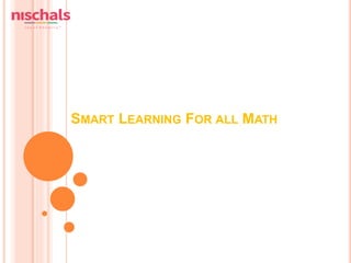 SMART LEARNING FOR ALL MATH
 