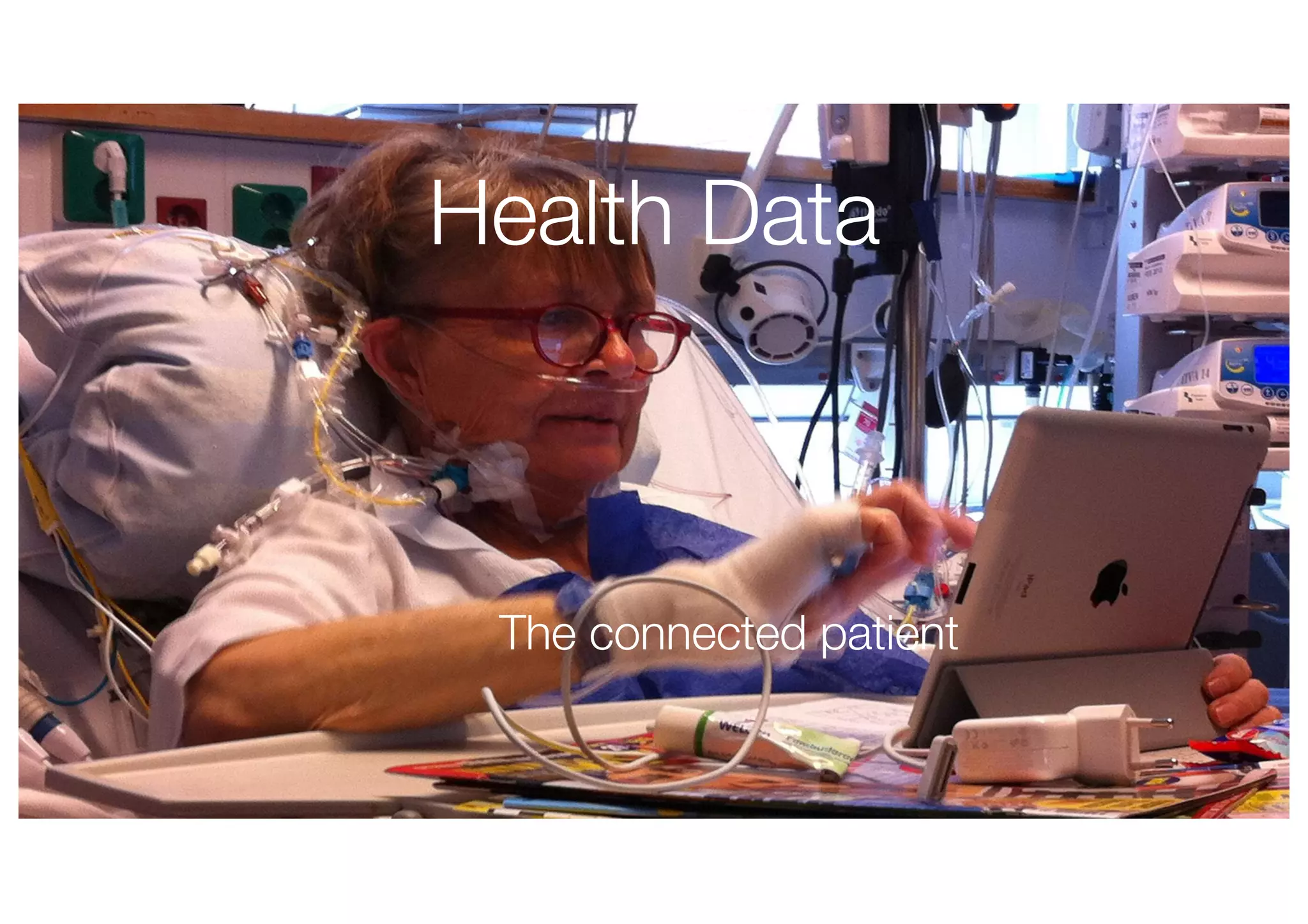 Health Data
The connected patient
 