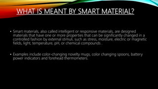 Smart materials | PPTX
