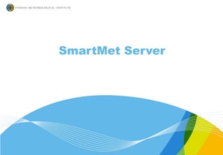 SmartMet Server
 