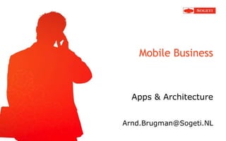 Mobile Business Apps & Architecture ,[object Object]