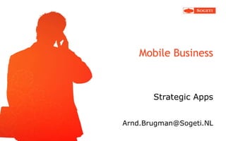 Mobile Business Strategic Apps ,[object Object]