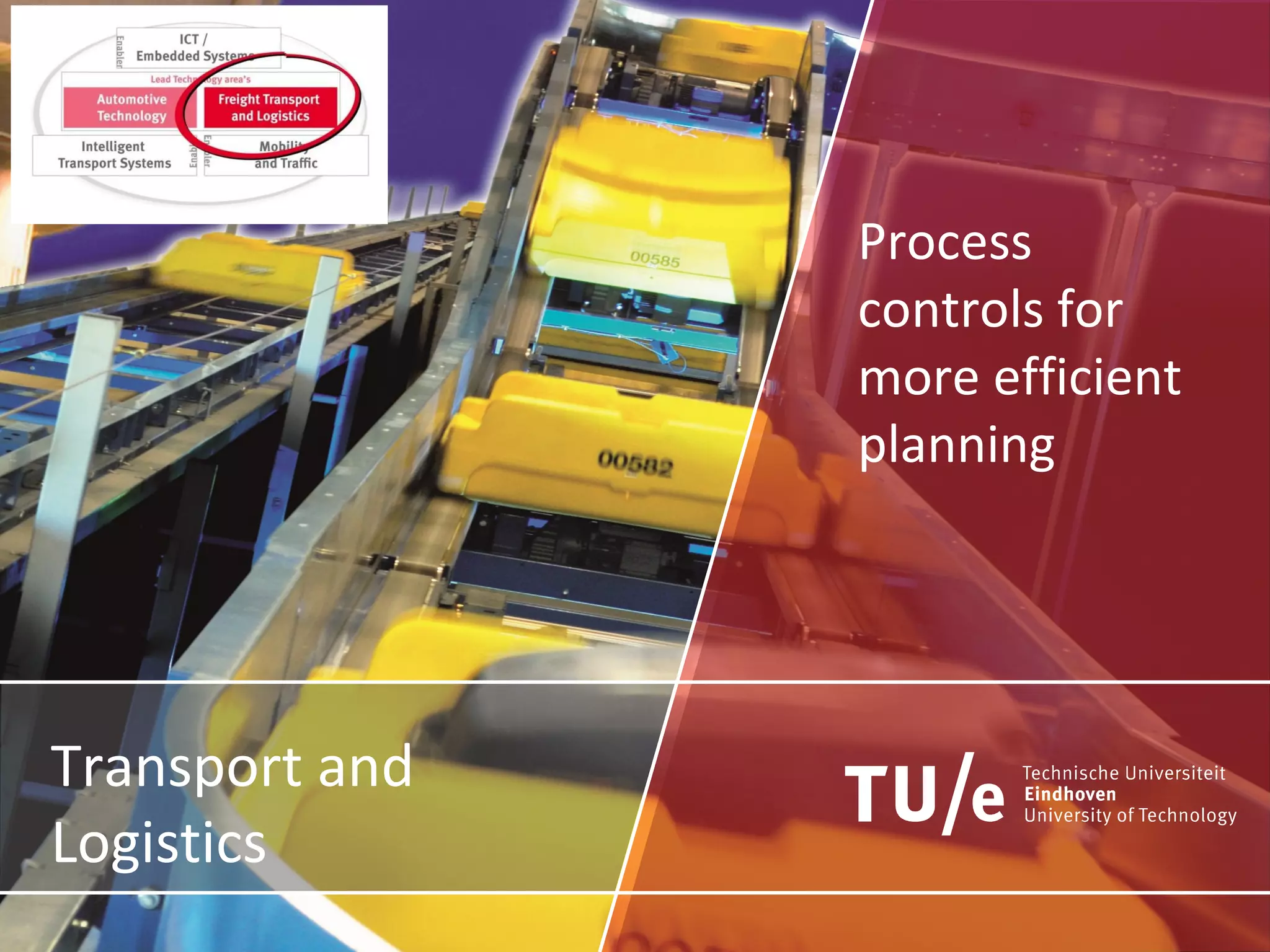 Process controls for more efficient planning Transport and Logistics