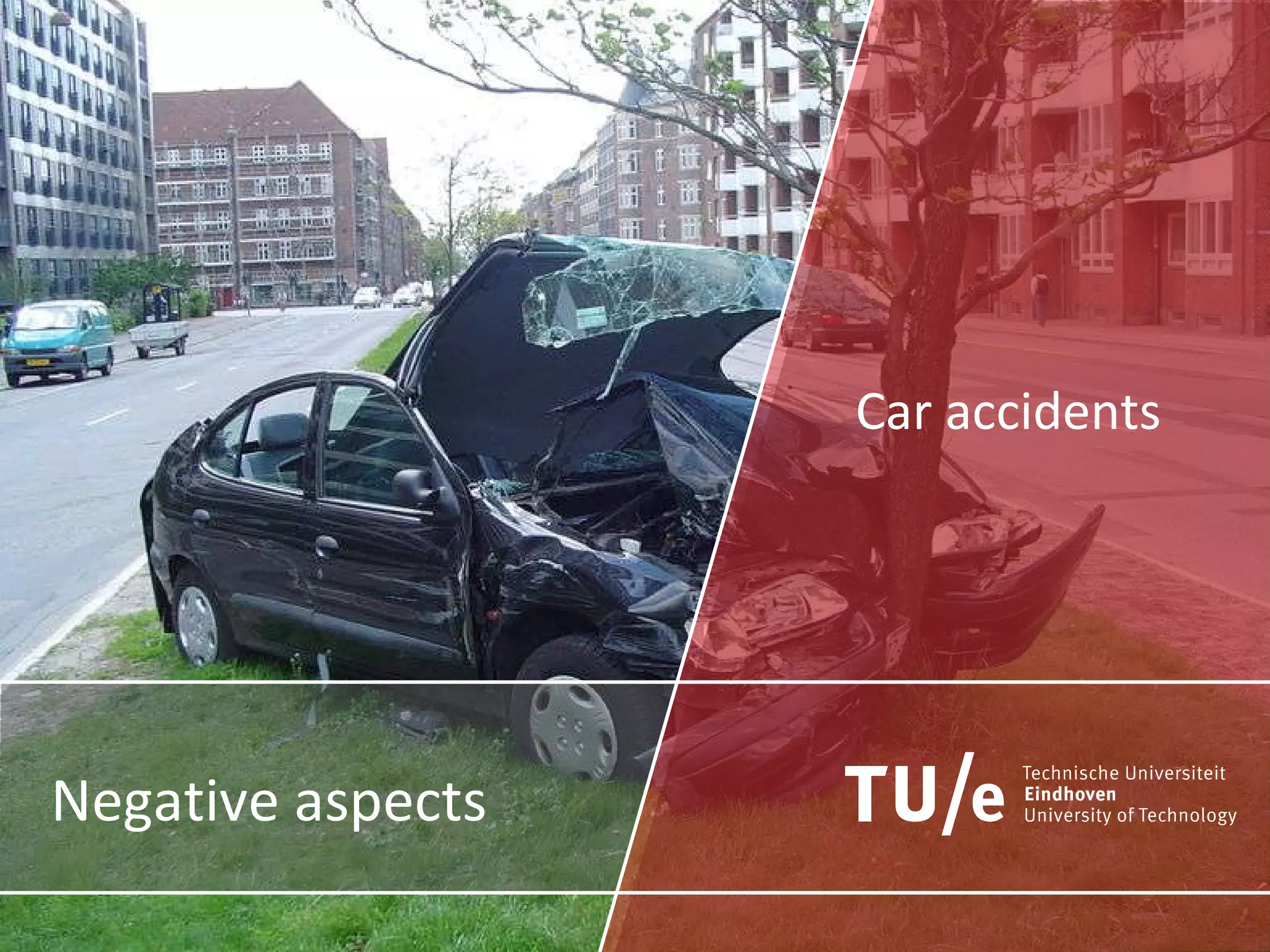 Negative aspects Car accidents