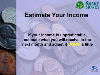 Estimating Income Smart Money Budgets.ppt