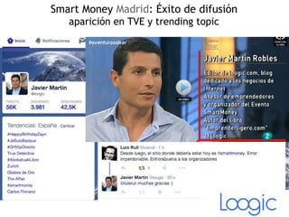 Smart Money Madrid: Éxito de difusión
aparición en TVE y trending topic
 