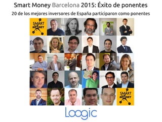 Smart Money Barcelona 2015: Éxito de ponentes
20 de los mejores inversores de España participaron como ponentes
 