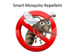 Smart Mosquito Repellent
 