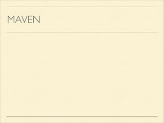 MAVEN
 