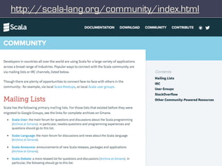 http://scala-lang.org/community/index.html
 