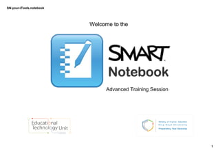 SN­your­iTools.notebook
1
Welcome to the 
Advanced Training Session
 