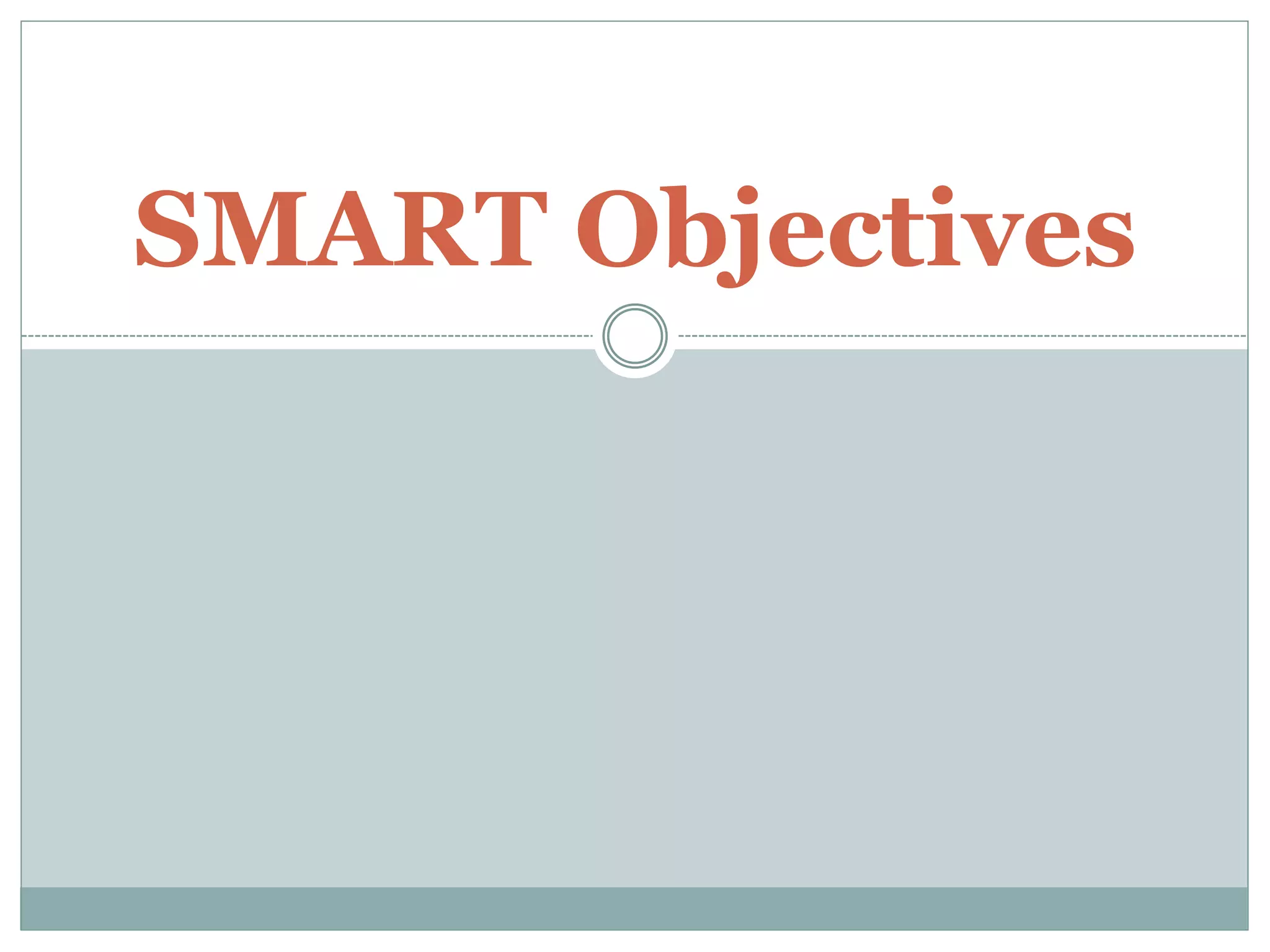 Setting SMART Goals and Objectives | PPT
