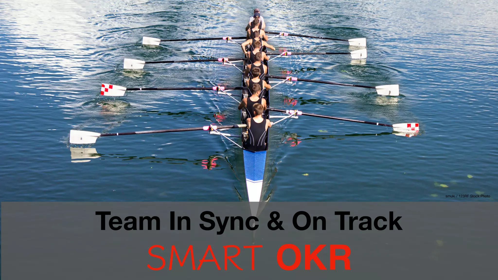 SMART OKR
Team In Sync & On Track
smuki / 123RF Stock Photo
 