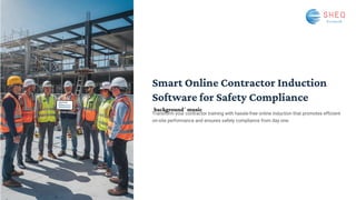 Remote Contractor Induction Smart Online Contractor Induction Software for Safety Compliance | PDF