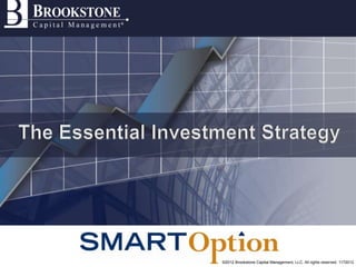 ©2012 Brookstone Capital Management, LLC. All rights reserved. 1172012
 