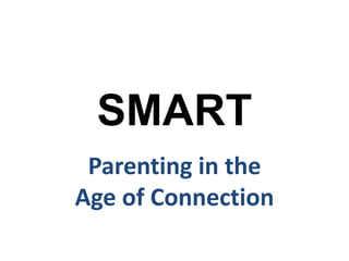 SMART Parenting in the Age of Connection 