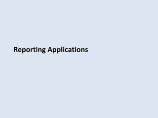 Reporting Applications 
 