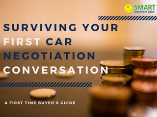 SMART Payment Plan Presents: Surviving Your First Car Negotiation Conversation