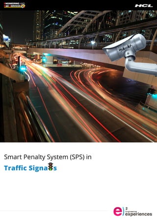 Smart Penalty System (SPS) in 
Traffi c Signa ls 
 
