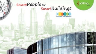 SmartPeople for 
SmartBuildings 
 