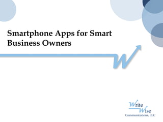 Smartphone Apps for Smart
Business Owners
 