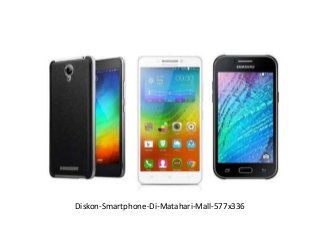 Diskon-Smartphone-Di-Matahari-Mall-577x336
 