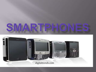 Smartphones  digitaltrends.com 