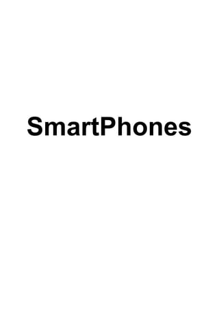 SmartPhones
 