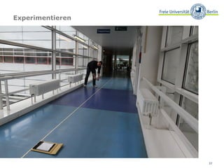 Experimentieren




                  22
 