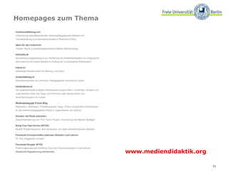 Homepages zum Thema




                      www.mediendidaktik.org

                                               32
 