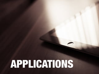 APPLICATIONS