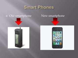    Old smartphone   New smartphone
 