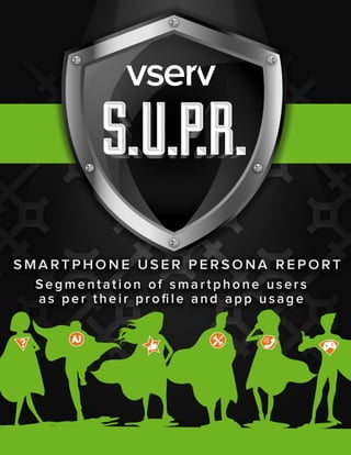 Smartphone User Persona Report 2015 - India