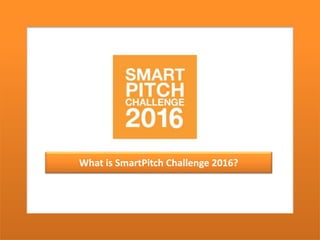 What is SmartPitch Challenge 2016?
 