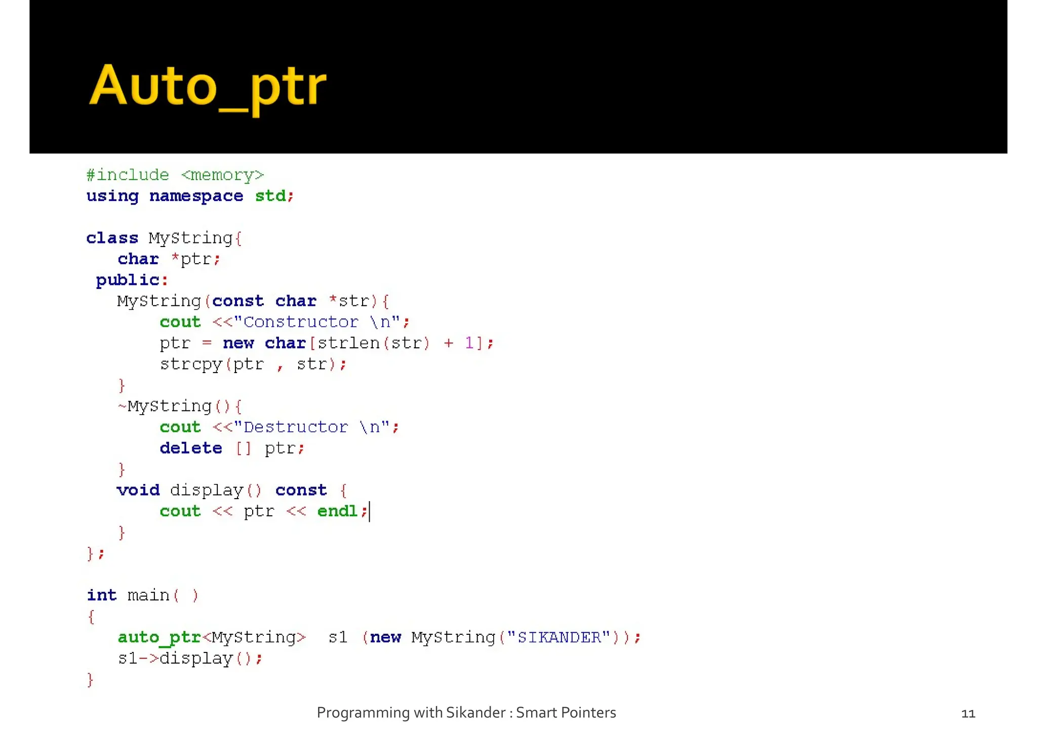 Programming with Sikander : Smart Pointers 11
 