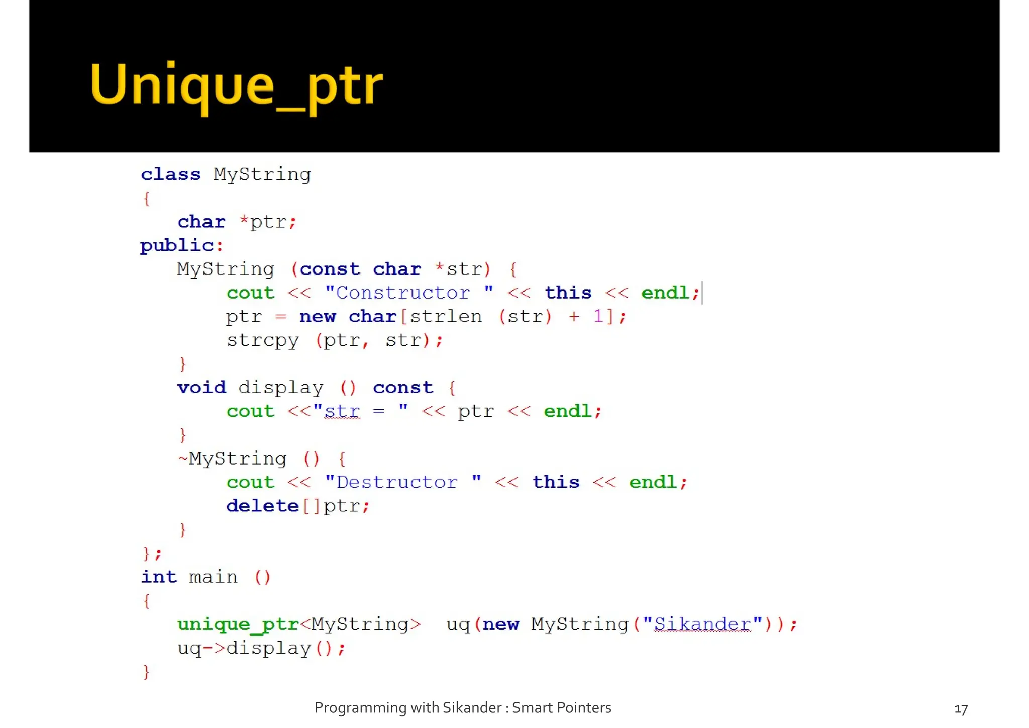 Programming with Sikander : Smart Pointers 17
 