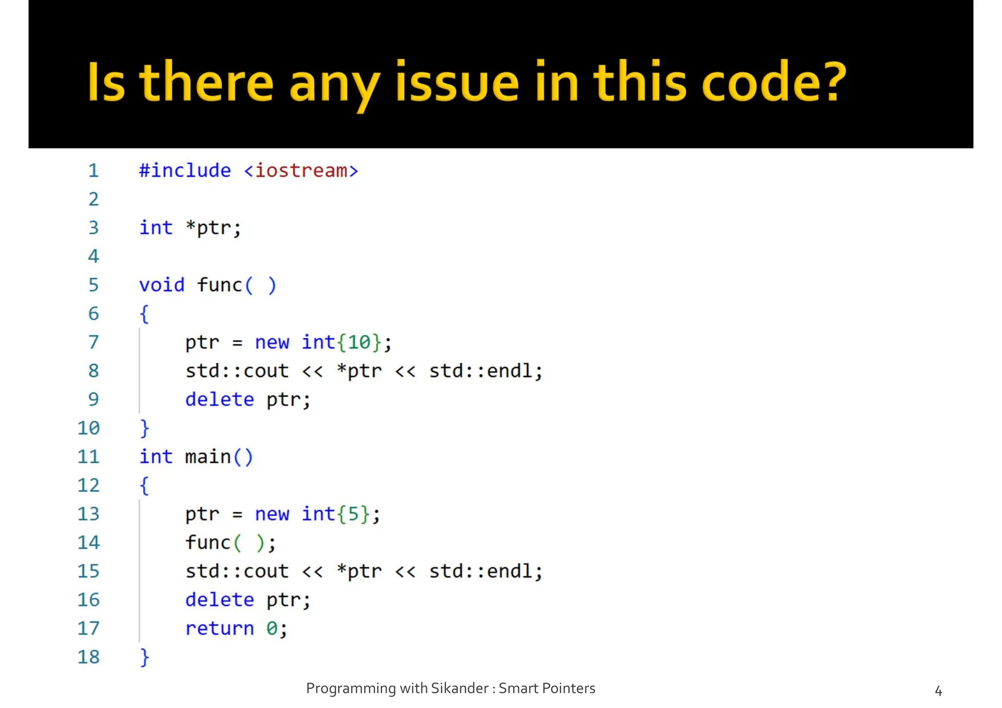 Programming with Sikander : Smart Pointers 4
 