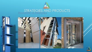 23Steel and aluminum shafts and automatic platforms fully integrated in the building structures.
Homelift:«Lifestyle»
STRATEGIES AND PRODUCTS
 