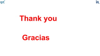 Gracias
It seems a paradox, but I have been saying
that the biggest human fear is not the fear of
the darkness, but the fear of the light.
(Sri Prem Baba)
37
Thank You
 