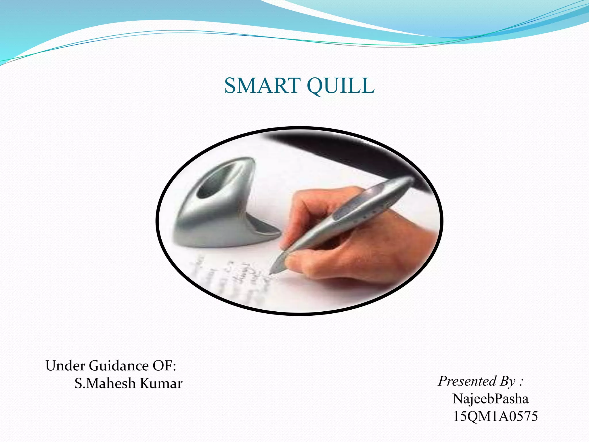Smart quill(updated) PPT