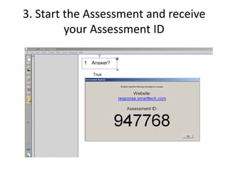 3. Start the Assessment and receive your Assessment ID