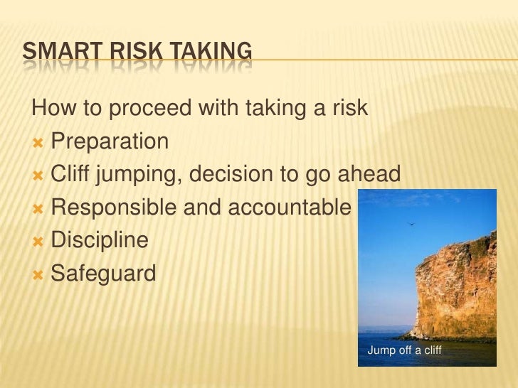 Smart Risk Taking