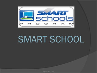 SMART SCHOOL


    Group A_ICT_P2
 