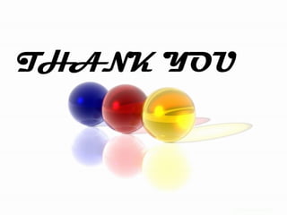 THANK YOU
 