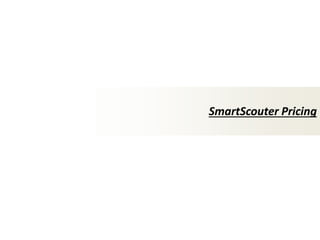 SmartScouter Pricing 
 