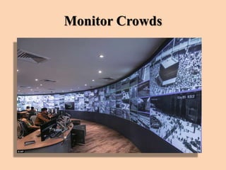 Monitor Crowds
 
