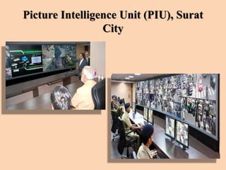 Picture Intelligence Unit (PIU), Surat
City
 