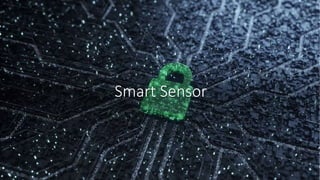 Smart Sensor
 