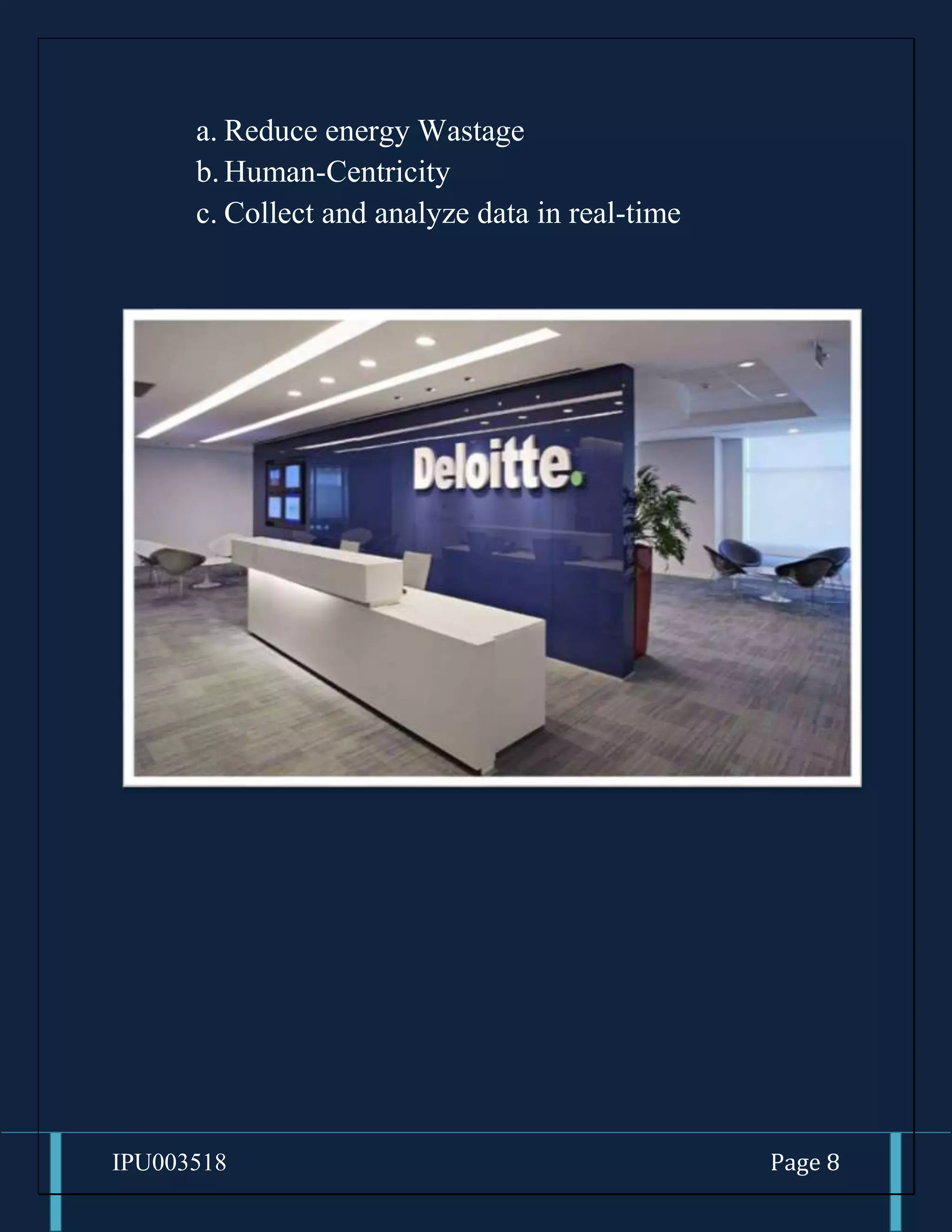IPU003518 Page 8
a. Reduce energy Wastage
b.Human-Centricity
c. Collect and analyze data in real-time
 