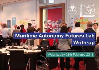 Maritime Autonomy Futures Lab
Write-up
Wednesday 28th February 2018
 